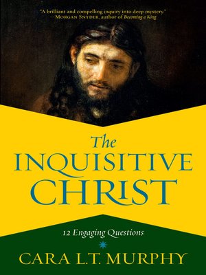 cover image of The Inquisitive Christ